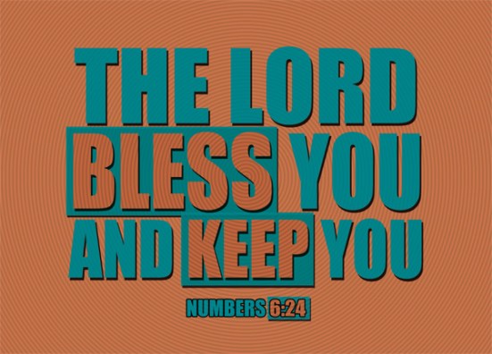 Numbers 6:24 - The LORD bless you and keep you;