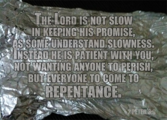 2 Peter 3:9 - The Lord is not slow in keeping his promise, as some understand slowness. Instead he is patient with you, not wanting anyone to perish, but everyone to come to repentance.