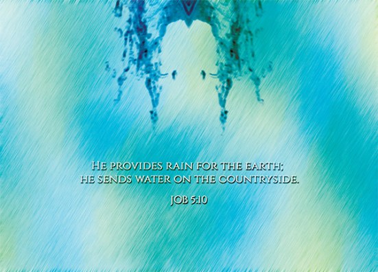 Job 5:10 - He provides rain for the earth; he sends water on the countryside.