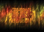 Ezekiel 5:13 - Thus shall my anger spend itself, and I will vent my fury upon them and satisfy myself.