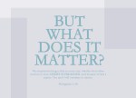 Philippians 1:18 - But what does it matter? The important thing is that in every way, whether from false motives or true, Christ is preached. And because of this I rejoice. Yes, and I will continue to rejoice.